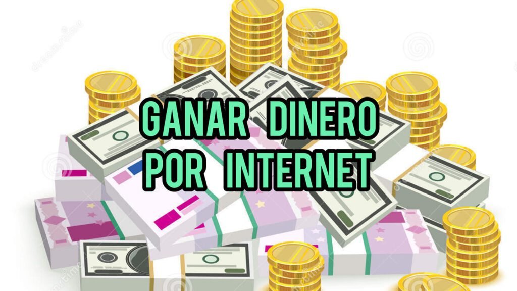 10 formas de ganar dinero por internet sin invertir nada